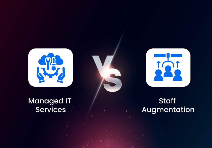 Managed IT Services vs Staff Augmentation: Key Differences for Growing Businesses
